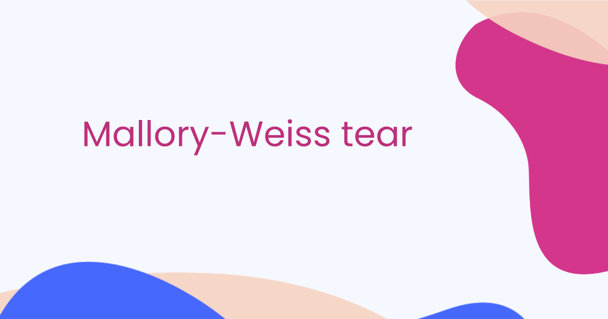 Mallory-Weiss tear