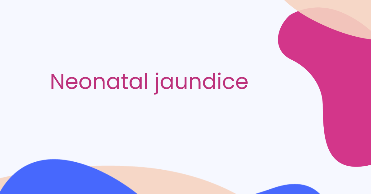 Neonatal jaundice