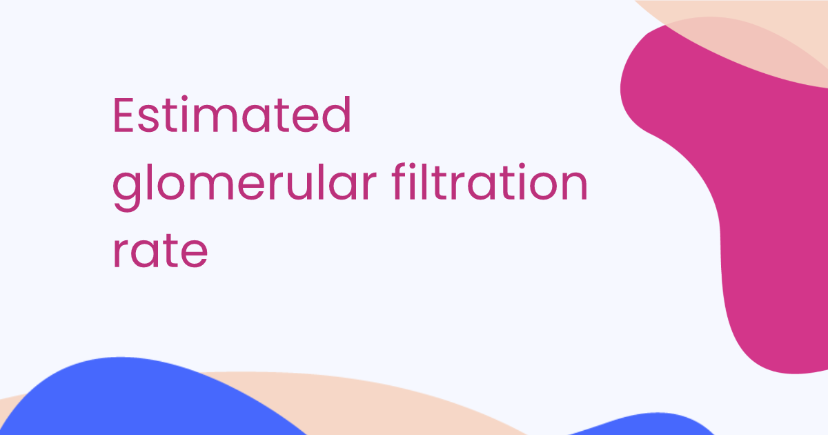 Estimated glomerular filtration rate