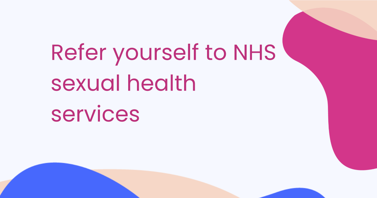 Refer yourself to NHS sexual health services