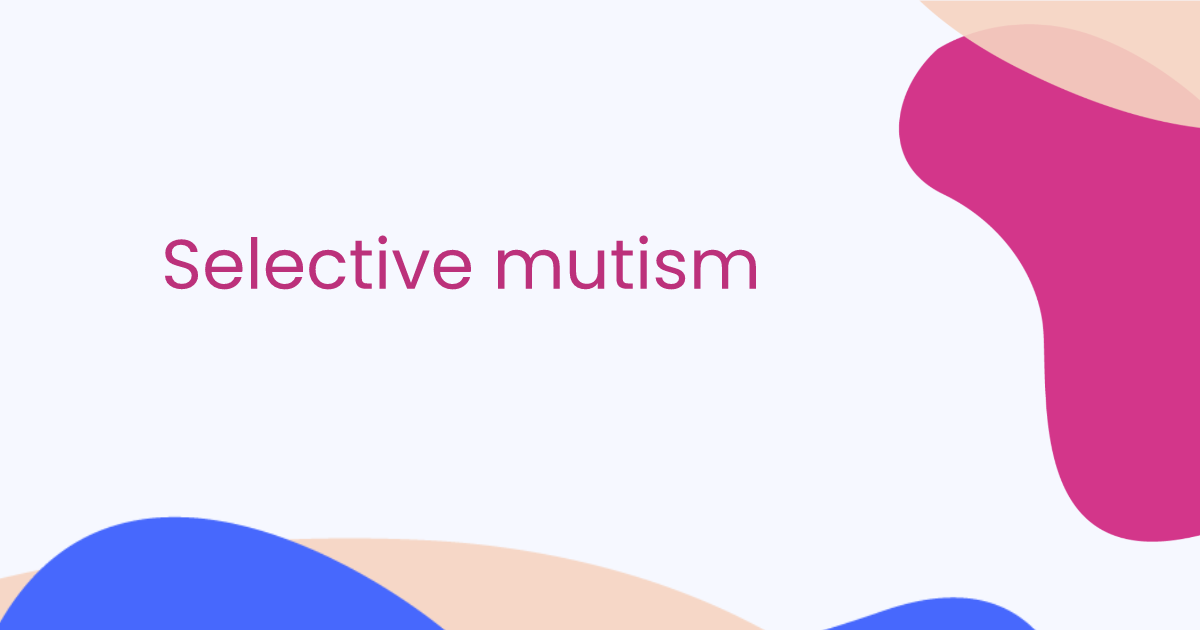 Selective mutism