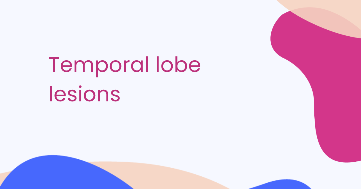 Temporal lobe lesions